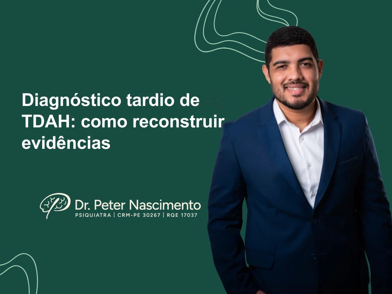 Diagnóstico tardio de TDAH: como reconstruir evidências