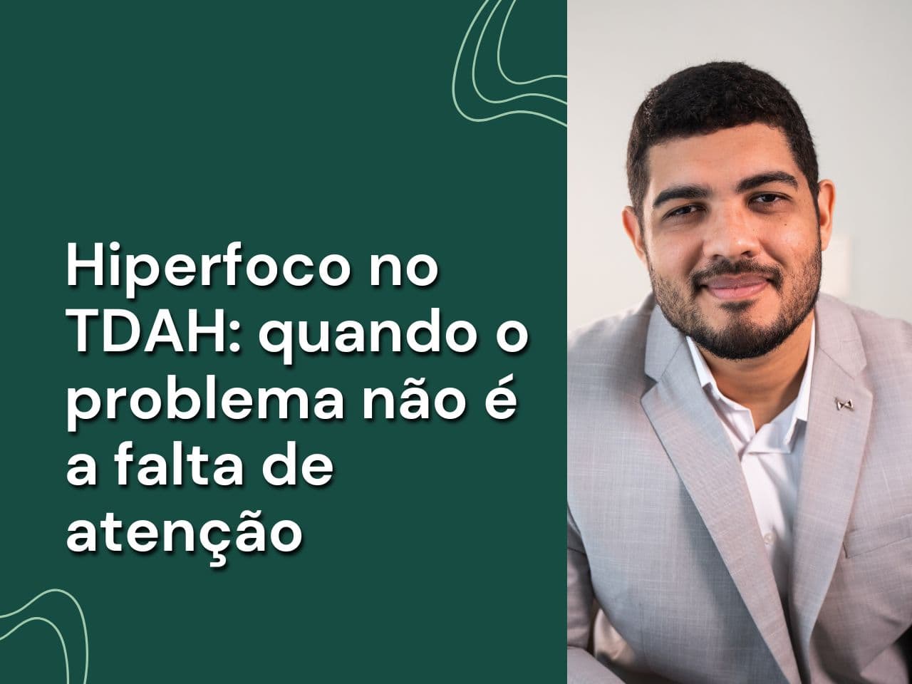 Hiperfoco no TDAH: quando o problema não é a falta de atenção
