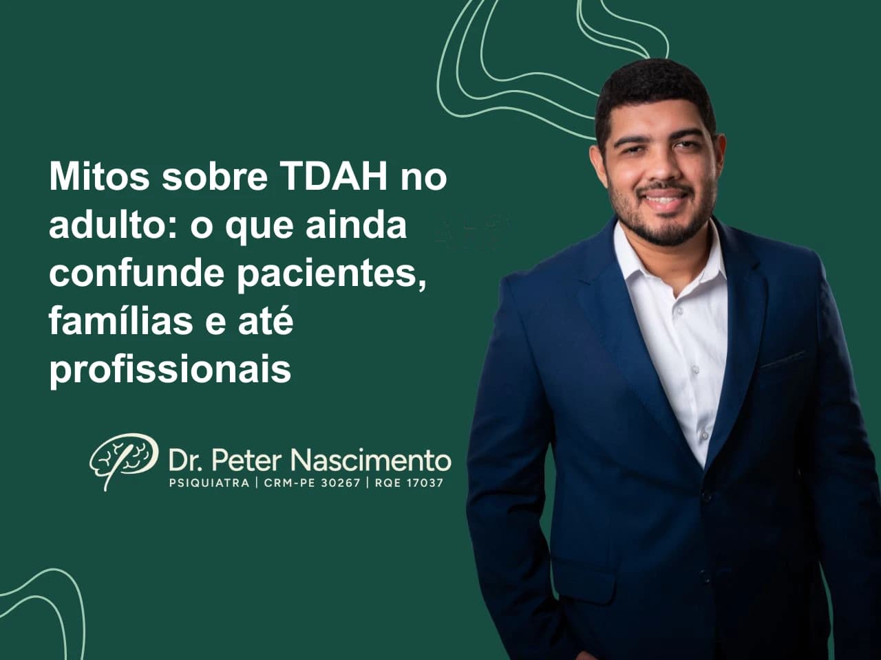 Mitos sobre TDAH no adulto: o que ainda confunde pacientes, famílias e até profissionais